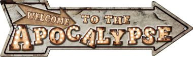 Welcome to the Apocalypse Bulb Letters Novelty Metal Arrow Sign