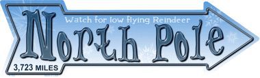 North Pole Novelty Metal Arrow Sign