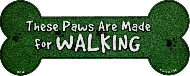 Paws Are For Walking Novelty Bone Magnet B-018