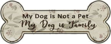 My Dog Is Family Novelty Bone Magnet B-029