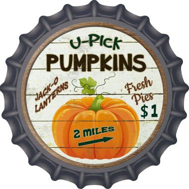 U Pick Pumpkins Novelty Metal Bottle Cap 12 Inch Sign