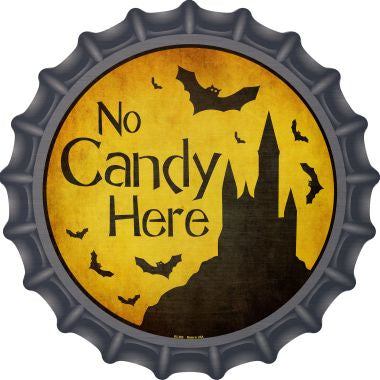 No Candy Here Novelty Metal Bottle Cap 12 Inch Sign