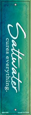 Saltwater Cures All Novelty Metal Bookmark BM-089