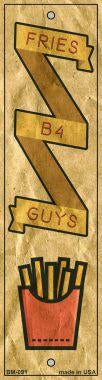 Fries B4 Guys Novelty Metal Bookmark
