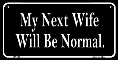 My Next Wife Novelty Metal Bicycle Plate BP-042