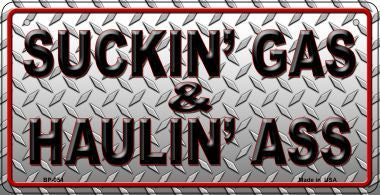 Suckin Gas Haulin Ass Novelty Metal Bicycle Plate BP-054