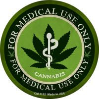 Cannabis For Medical Use Only Novelty Metal Mini Circle Magnet CM-1132