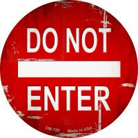 Do Not Enter Rusty Novelty Metal Mini Circle Magnet