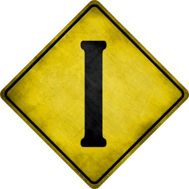 Letter I Xing Novelty Metal Crossing Sign CX-274
