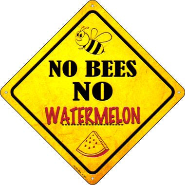 No Bees No Watermelon Novelty Crossing Sign CX-336