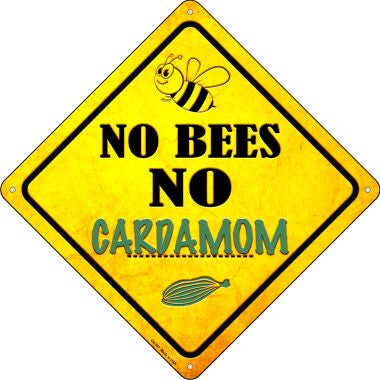 No Bees No Cardamom Novelty Crossing Sign CX-357
