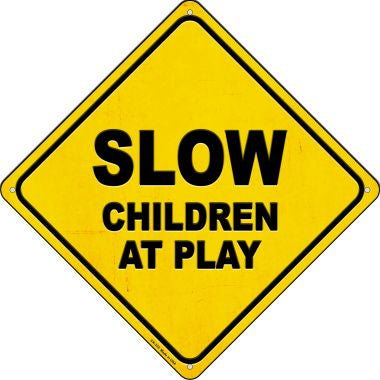 Slow Children at Play Novelty Metal Crossing Sign CX-370