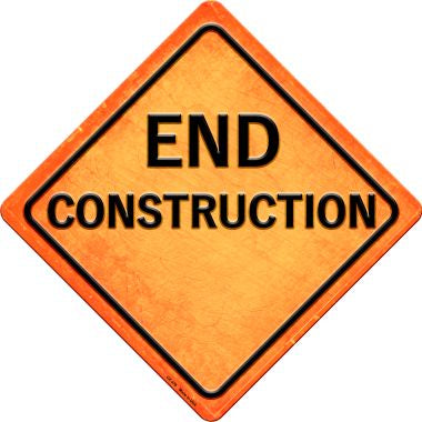 End Contruction Novelty Metal Crossing Sign CX-378