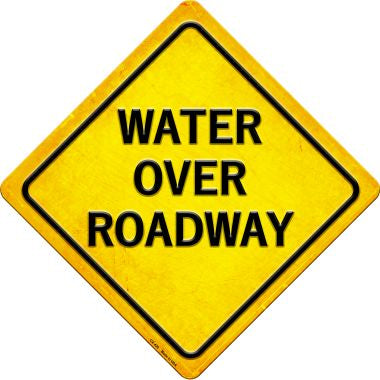 Water Over Roadway Novelty Metal Crossing Sign