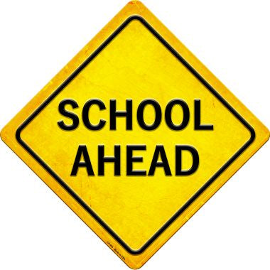 School Ahead Novelty Metal Crossing Sign