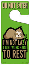 I Just Work Hard To Rest Novelty Metal Door Hanger
