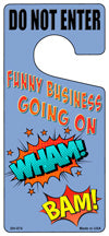 Funny Business Going On Novelty Metal Door Hanger DH-074