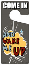 And Wake Me Up Novelty Metal Door Hanger