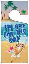 Im Out For The Day Novelty Metal Door Hanger DH-105