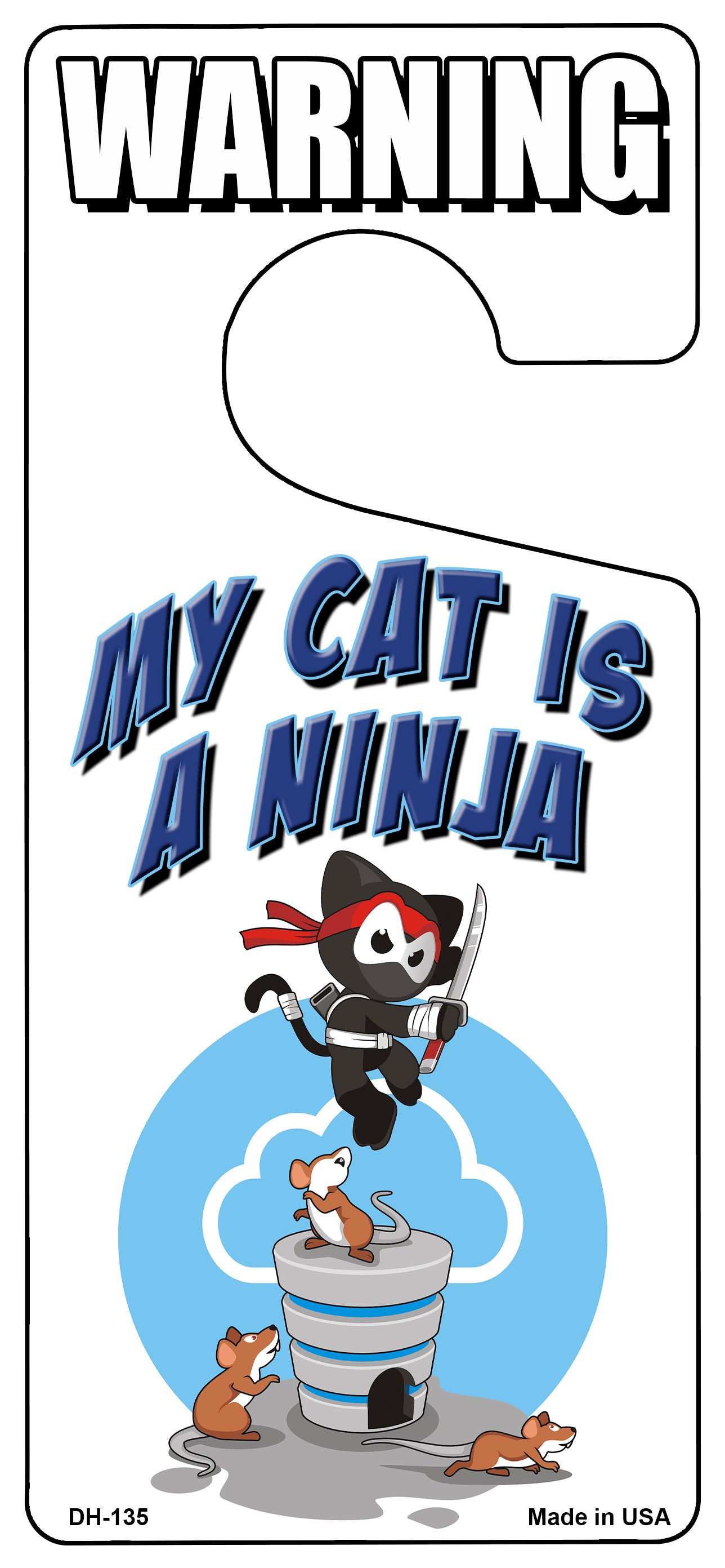 My Cat Is A Ninja Novelty Metal Door Hanger DH-135