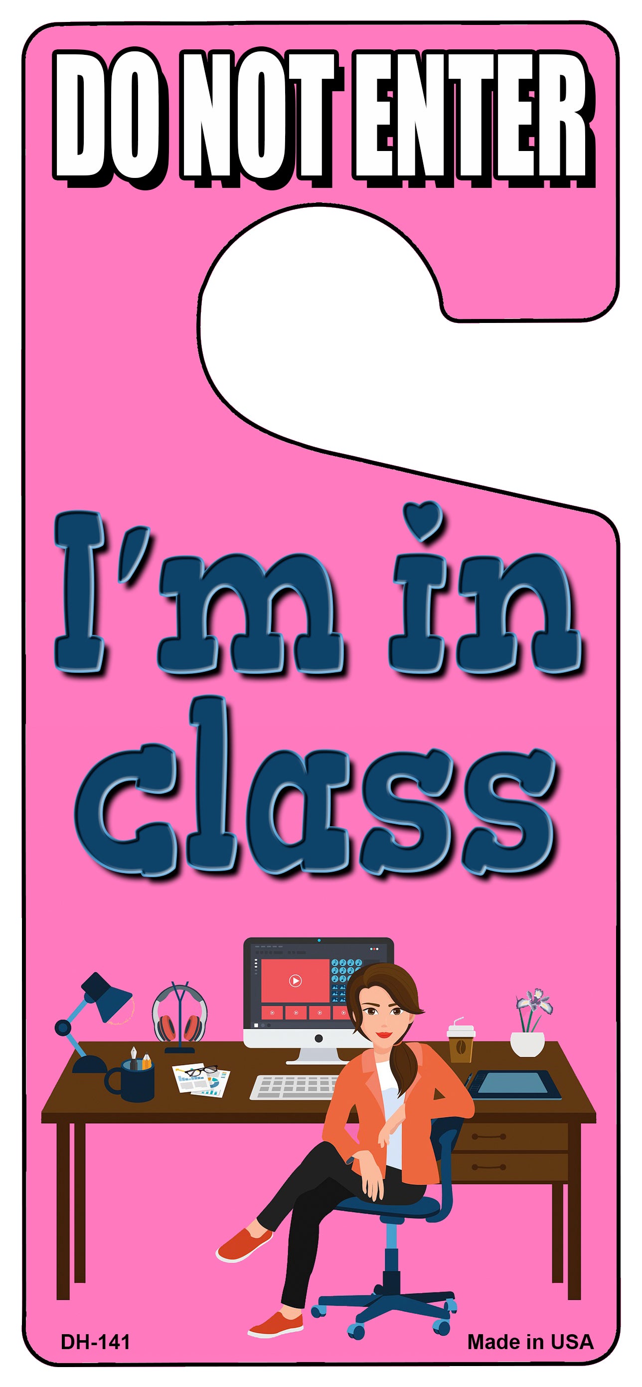 Im In Class Pink Novelty Metal Door Hanger