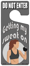 Getting My Sweat On Novelty Metal Door Hanger