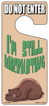 Im Still Hibernating Novelty Metal Door Hanger DH-249