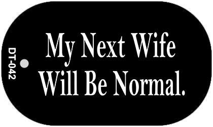 My Next Wife Novelty Metal Dog Tag Necklace DT-042