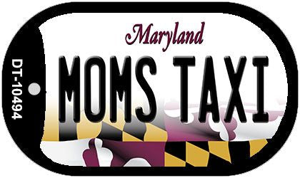 Moms Taxi Maryland Novelty Metal Dog Tag Necklace DT-10494