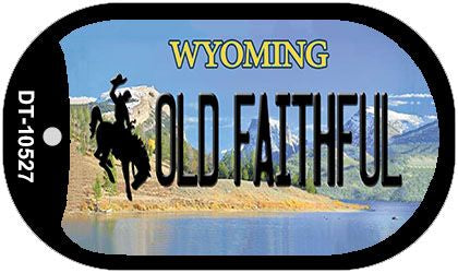 Old Faithful Wyoming Novelty Metal Dog Tag Necklace DT-10527