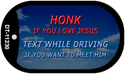 Honk If You Love Jesus Novelty Metal Dog Tag Necklace DT-11230