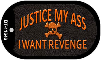 Justice My Ass Novelty Metal Dog Tag Necklace DT-11646
