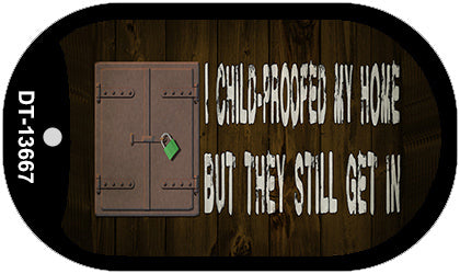 Child Proofed My Home Novelty Metal Dog Tag Necklace DT-13667