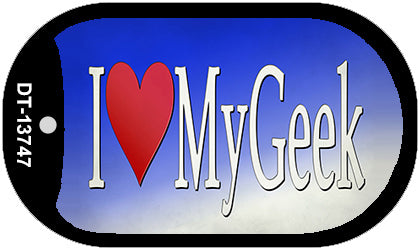 I Love My Geek Novelty Metal Dog Tag Necklace Tag DT-13747