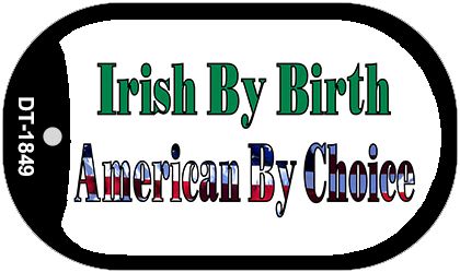 Irish by Birth Novelty Metal Dog Tag Necklace DT-1849