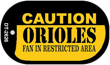 Caution Orioles Fan Area Novelty Metal Dog Tag Necklace DT-2626