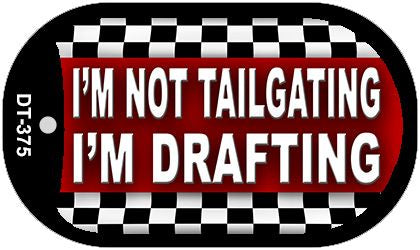 Im Not Tailgating Novelty Metal Dog Tag Necklace DT-375
