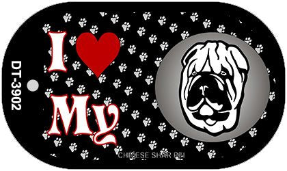 I Love My Chinese Shar PeI Novelty Metal Dog Tag Necklace DT-3902