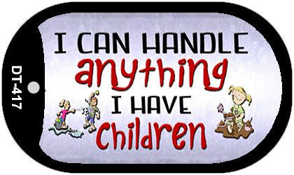 I Can Handle Anything Novelty Metal Dog Tag Necklace DT-417