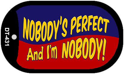Nobodys Perfect Novelty Metal Dog Tag Necklace DT-431