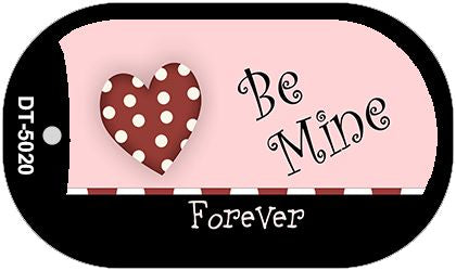 Be Mine Forever Novelty Metal Dog Tag Necklace DT-5020