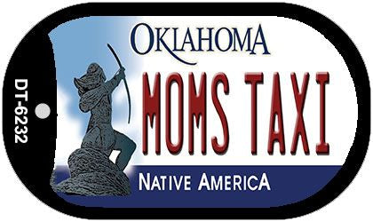 Moms Taxi Oklahoma Novelty Metal Dog Tag Necklace DT-6232