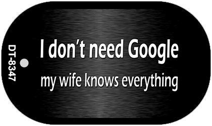 Dont Need Google Novelty Metal Dog Tag Necklace DT-8347