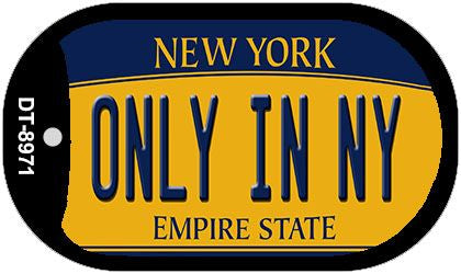 Only In NY New York Novelty Metal Dog Tag Necklace DT-8971