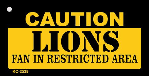 Caution Lions Fan Area Novelty Metal Key Chain KC-2538