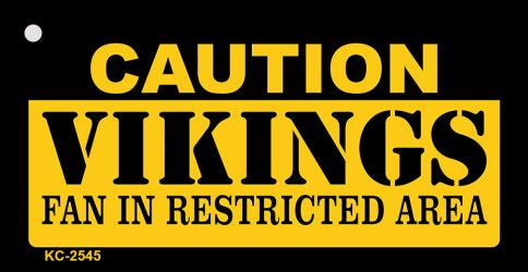 Caution Vikings Fan Area Novelty Metal Key Chain KC-2545