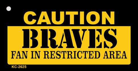 Caution Braves Fan Area Novelty Metal Key Chain KC-2625
