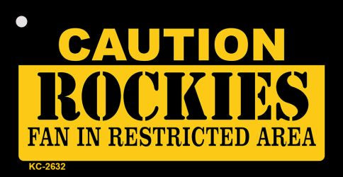 Caution Rockies Fan Area Novelty Metal Key Chain KC-2632