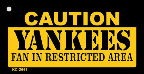 Caution Yankees Fan Area Novelty Metal Key Chain KC-2641