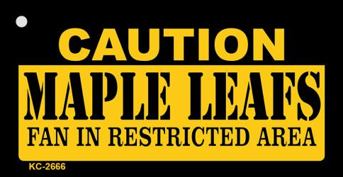 Caution Maple Leafs Fan Area Novelty Metal Key Chain KC-2666